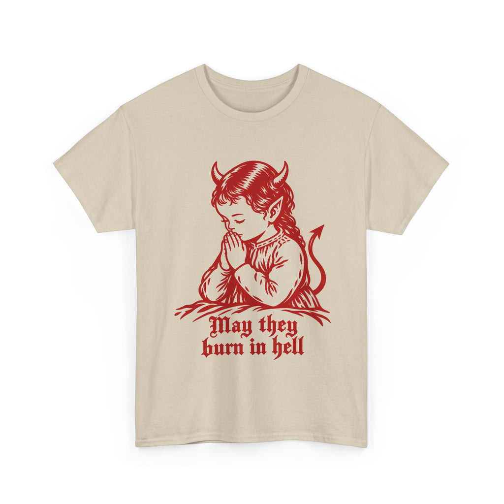 May They All Burn -  Tee