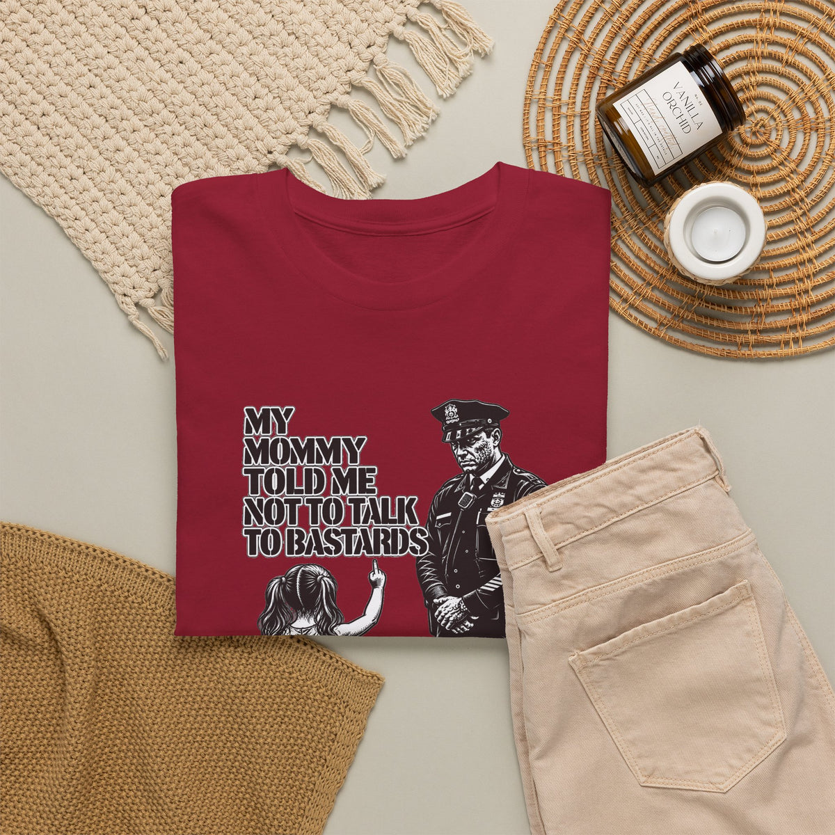 T-Shirt – “My Mommy Told Me Not to Talk to Bastards”