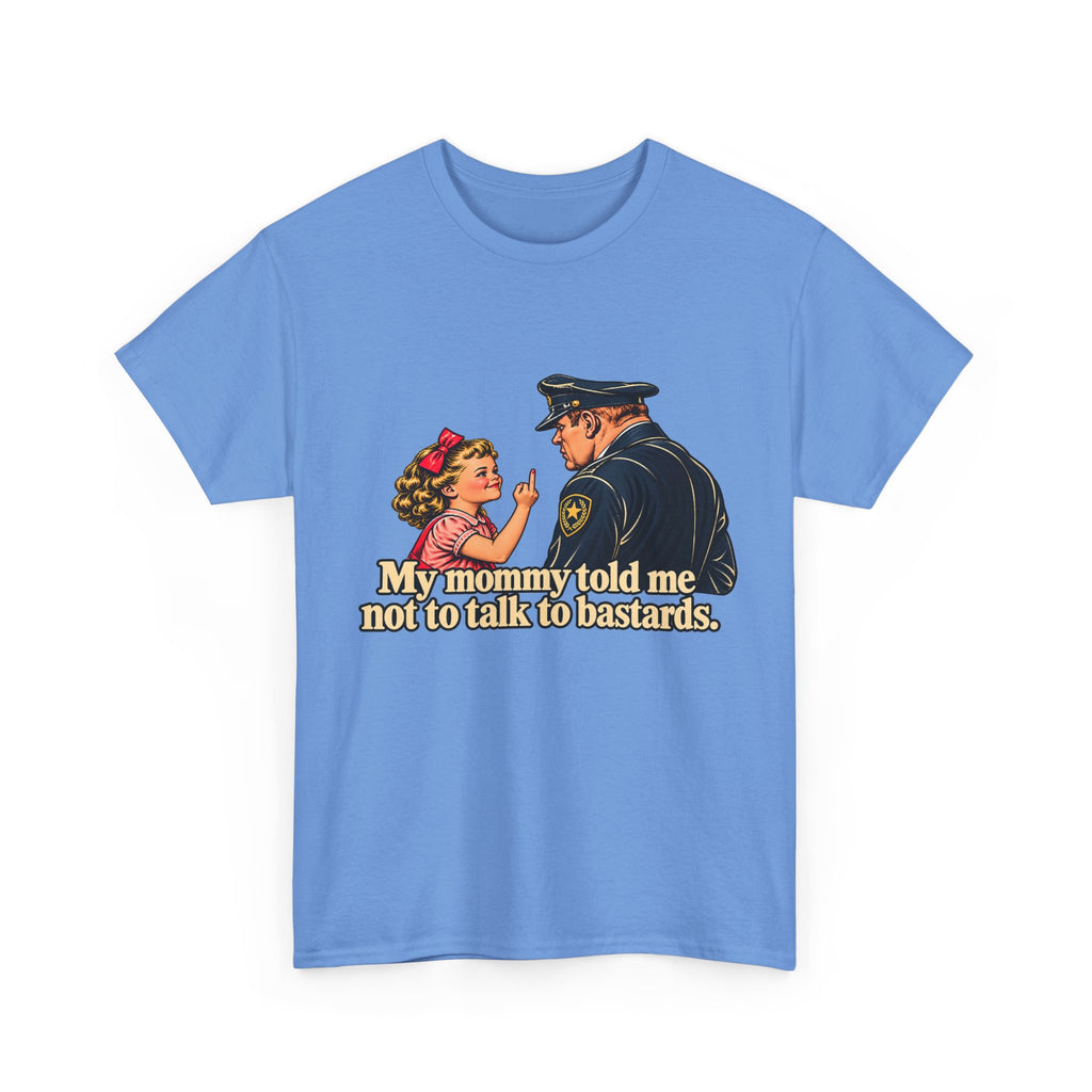 T-Shirt — Vintage Girl Graphic “My Mommy Told Me Not to Talk to Bastards”