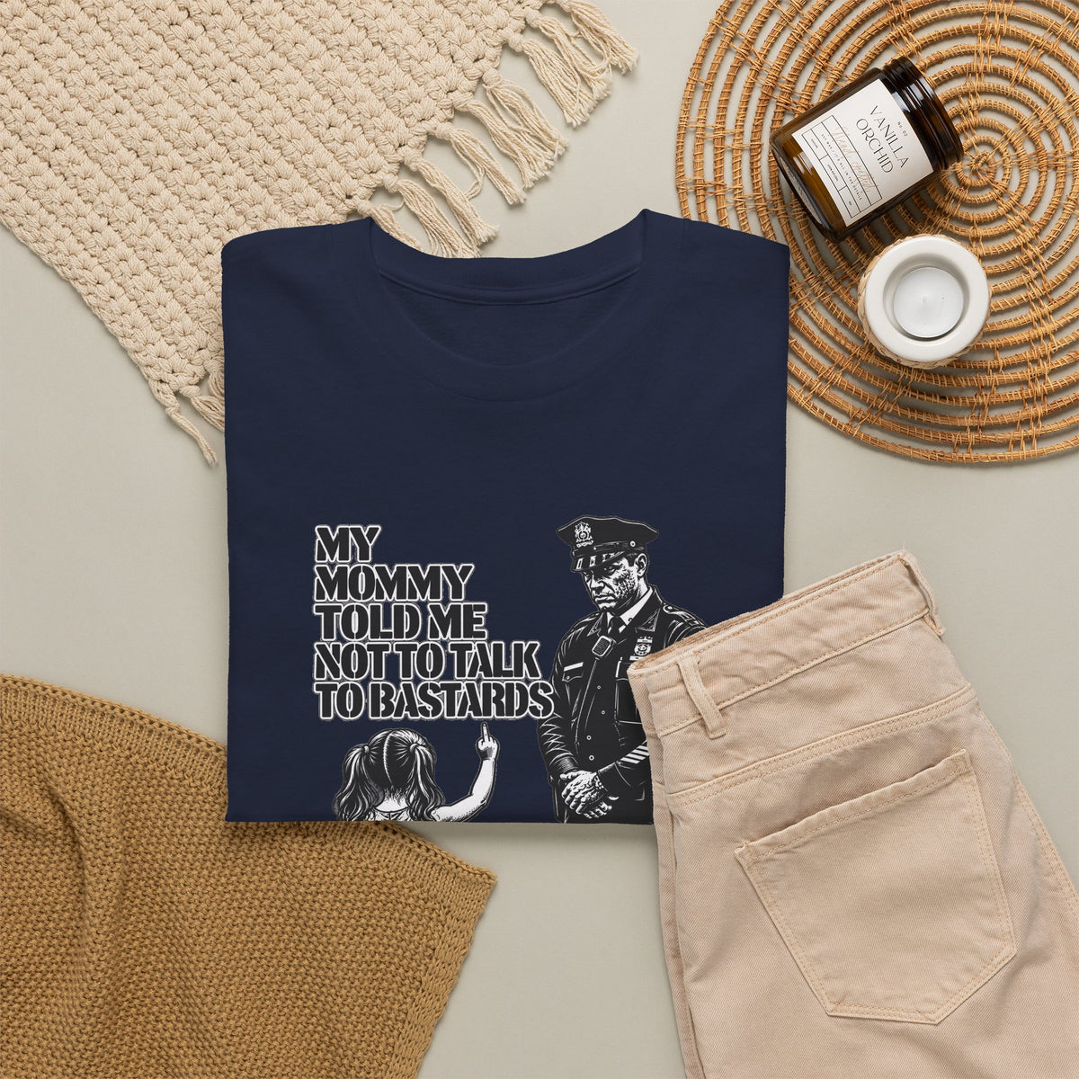 T-Shirt – “My Mommy Told Me Not to Talk to Bastards”