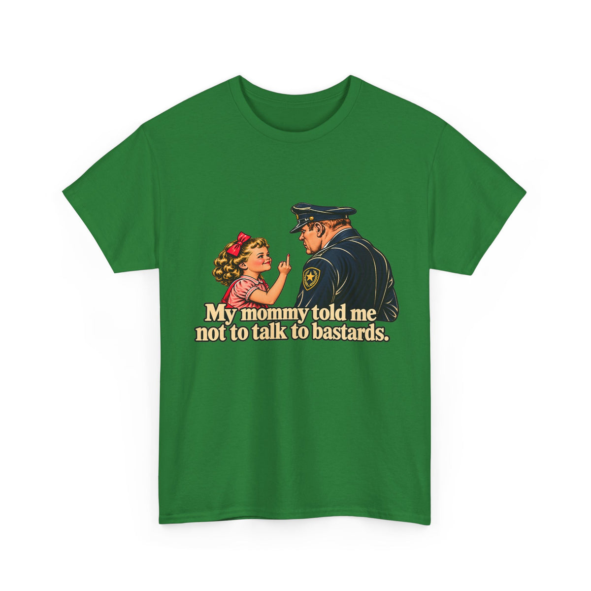 T-Shirt — Vintage Girl Graphic “My Mommy Told Me Not to Talk to Bastards”