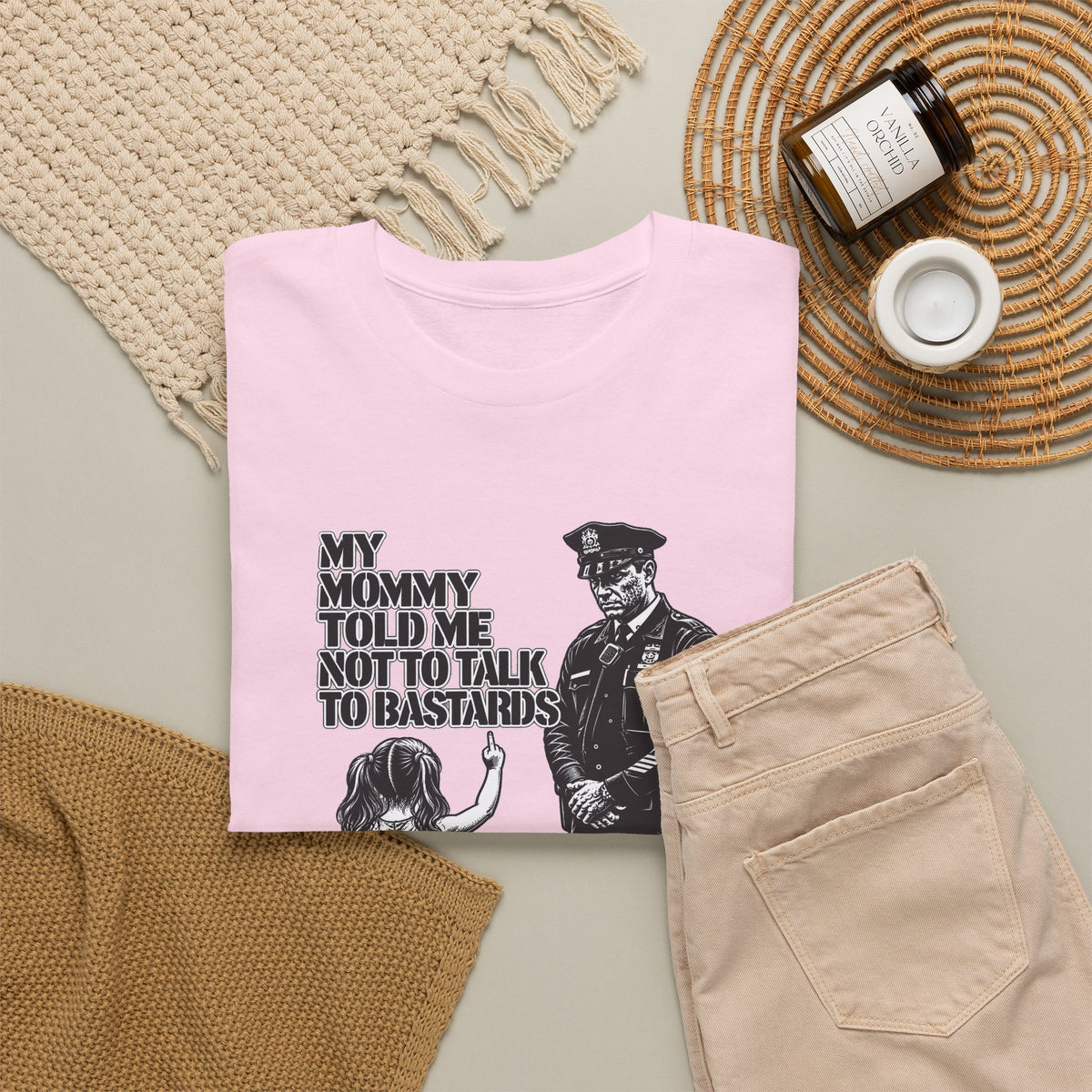 T-Shirt – “My Mommy Told Me Not to Talk to Bastards”