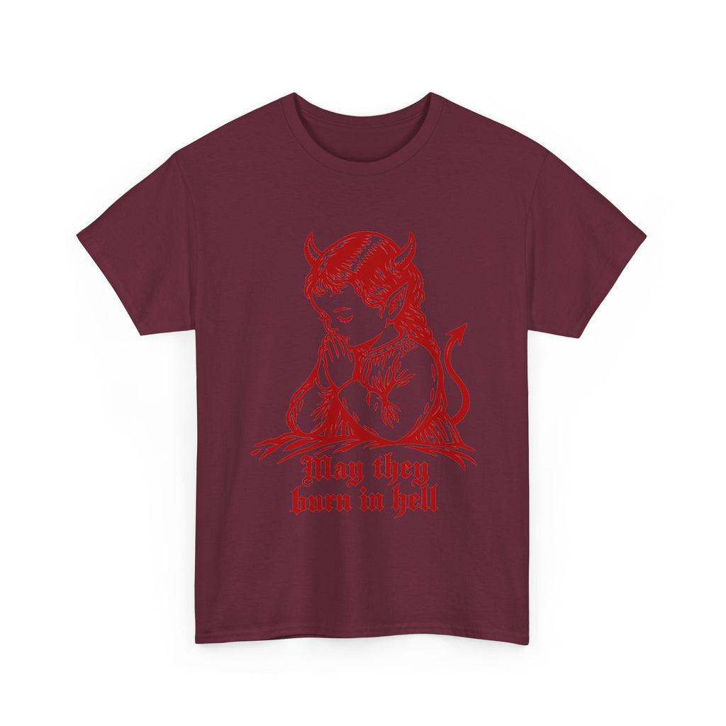 May They All Burn -  Tee
