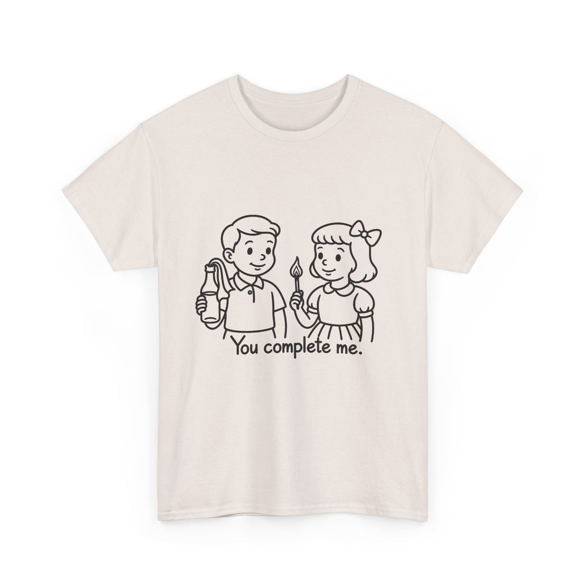 You Complete Me -  Tee