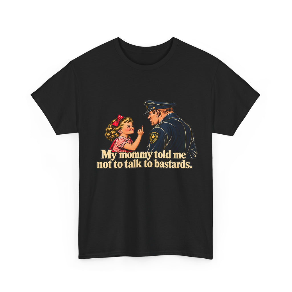 T-Shirt — Vintage Girl Graphic “My Mommy Told Me Not to Talk to Bastards”