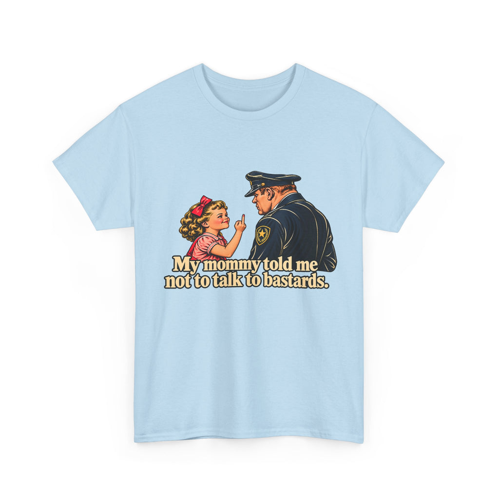 T-Shirt — Vintage Girl Graphic “My Mommy Told Me Not to Talk to Bastards”