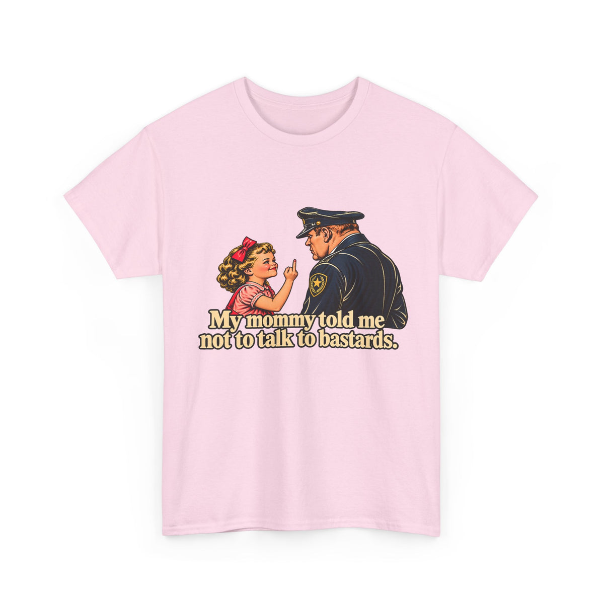 T-Shirt — Vintage Girl Graphic “My Mommy Told Me Not to Talk to Bastards”