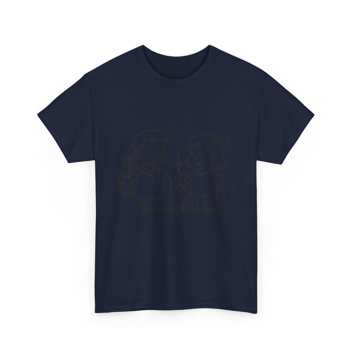 You Complete Me -  Tee