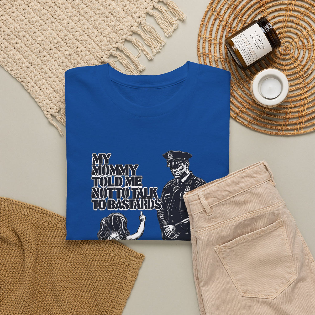 T-Shirt – “My Mommy Told Me Not to Talk to Bastards”