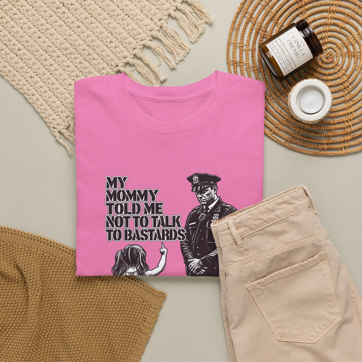 T-Shirt – “My Mommy Told Me Not to Talk to Bastards”